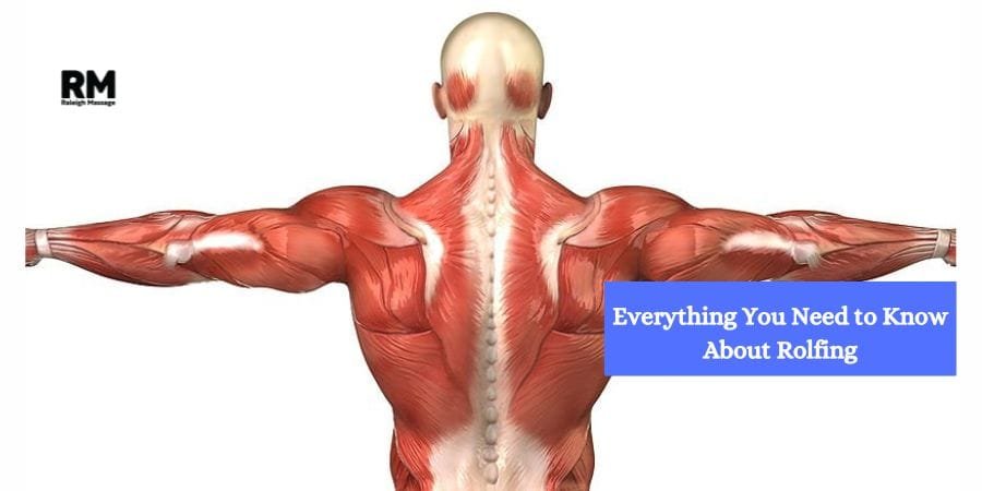 Everything You Need to Know About Rolfing