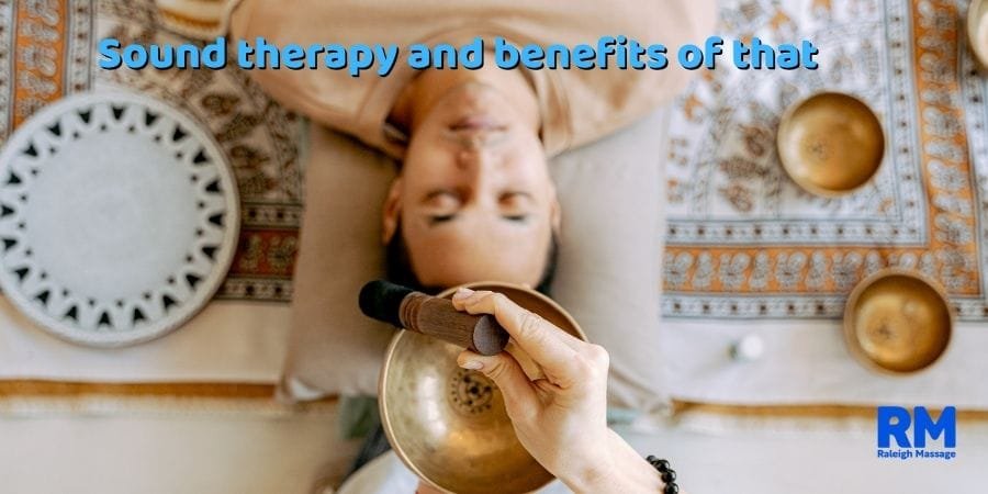 sound therapy and benefits of that