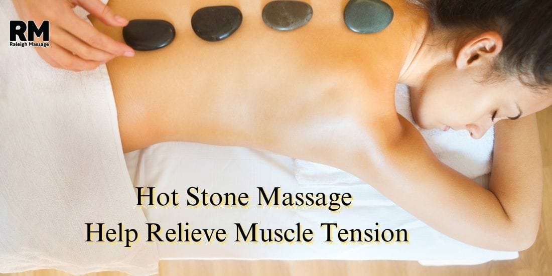 Hot stone massage help relieve muscle tension Hot stone massage help relieve muscle tension