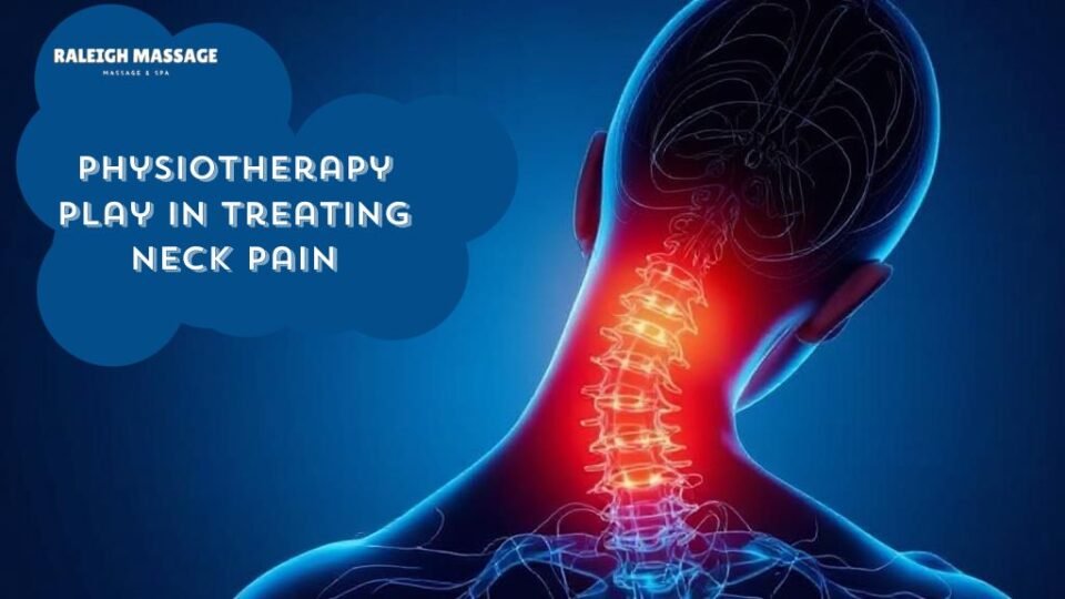 Physiotherapy play in treating neck pain Physiotherapy play in treating neck pain