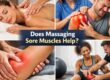 Does Massaging Sore Muscles Help